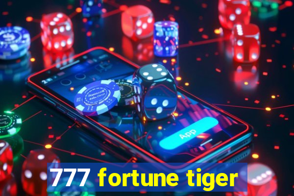 777 fortune tiger